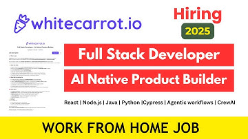 AI Developer Job 2025 | Full Stack Role | Work From Home + Hyderabad | Whitecarrot Hiring