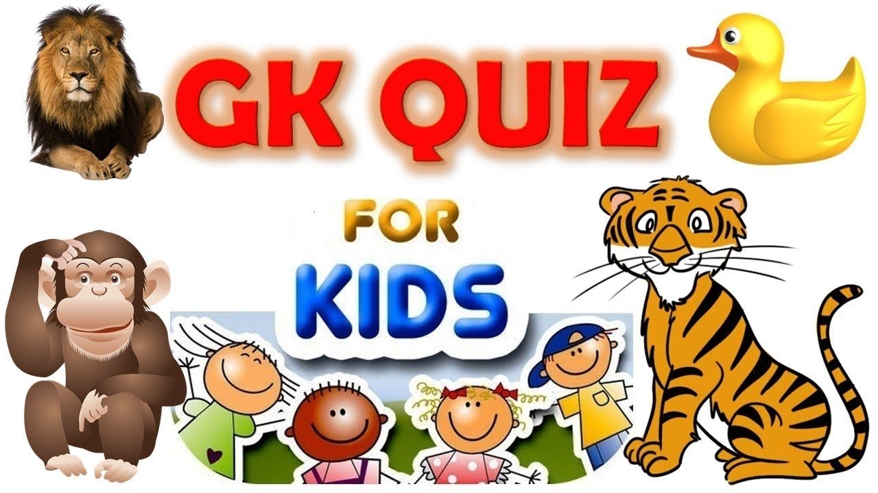 General Knowledge For Kids GK For Kids KIDS Quiz Simple General General Knowledge For Kids GK For Kids KIDS Quiz Simple General