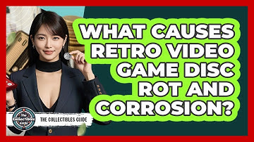 What Causes Retro Video Game Disc Rot And Corrosion? - The Collectibles Guide