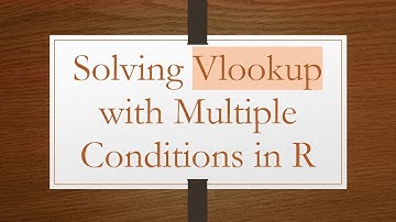 Solving Vlookup with Multiple Conditions in R