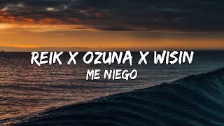 Me Niego - Reik x Ozuna x Wisin (Letra/Lyrics) 🎵