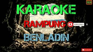Rampung - Ben Ladin Karaoke