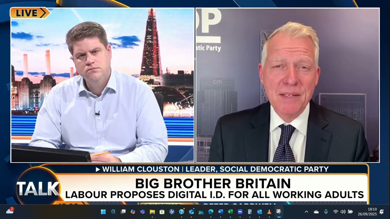 SDP Leader William Clouston on Labour's Digital ID Dystopia with Talk TV;s Peter Cardwell