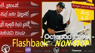 FLASHBACK අරුණ, සුරන්, නිරෝෂන්, නාලක Nonstop | Flashback Nonstop | Octapad Cover by Samitha Herath