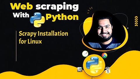 Scrapy Installation for Linux