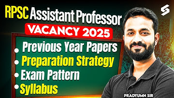 Assistant Professor Vacancy 2025 | RPSC Exam Pattern | Syllabus | Strategy | Previous Year Papers