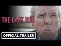 The Last Bus - Official Trailer (2022) Timothy Spall, Phyllis Logan