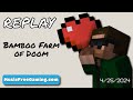 Bamboo Farm of Doom - Tinker World SMP - Stream Replay (4/25/2024)