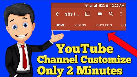 How To Customize YouTube Channel 2020 Bangla || Professional Channel Customize || SBS TUBER