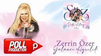 Zerrin Özer - Yalancı Ayrılık (Söz ve Seda Akay, En İyiler 2) - (Official Audio Video)