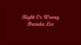 Right Or Wrong (Bien O Mal) - Brenda Lee (Lyrics - Letra) Resimi