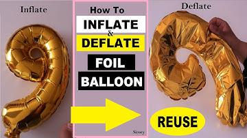 How To REUSE Foil Balloons | How To Inflate & Deflate Foil Balloon Using STRAW