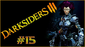 Darksiders III Gameplay Walkthrough Part 15 - The Lust - No Commentary