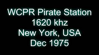WCPR Pirate Station, 1620 khz, New York, USA, Dec 1975