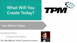 Four Minute Friday: Bluebeam Revu - Custom Line Styles