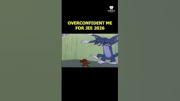 Overconfident Me for JEE 2026 😂 | JEE Aspirant Meme | Shiksha Nation