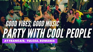 PARTY with Cool people at Francais, Tulcea, Romania