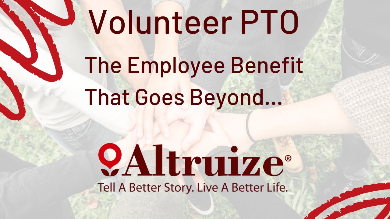 Volunteer PTO Altruize Employee Benefit