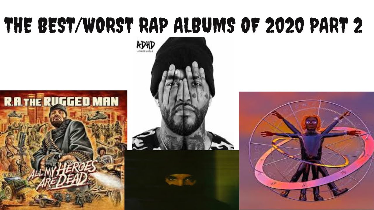 BEST/WORST RAP ALBUMS OF 2020 PART 2 | RAP ALBUMS - YouTube