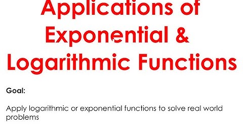 4.5 Applications of Exponential & Logarithmic Functions