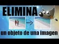 Elimina un objeto/persona de una imagen | GIMP