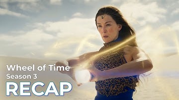 The Wheel of Time RECAP: Season 3