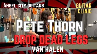 Pete Thorn- Plays Van Halen Drop Dead Legs Using A Suhr Pt15 Angel City Guitars Suhr Clinic Hd