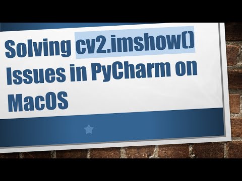 Solving cv2.imshow() Issues