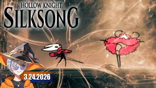 A TRULY EXPLOSIVE SHOWMAN: Hollow Knight: Silksong | 3.24.2026