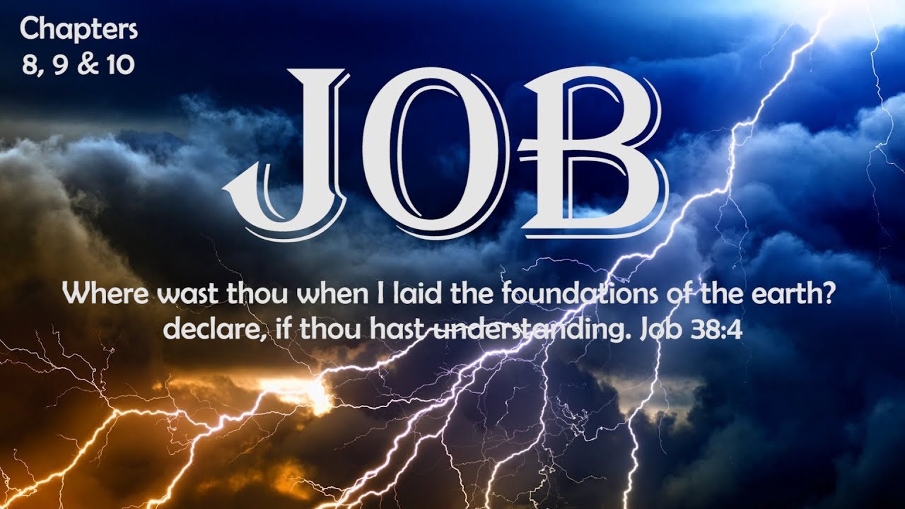 Job Chapters 8 9 10 Bible Study YouTube