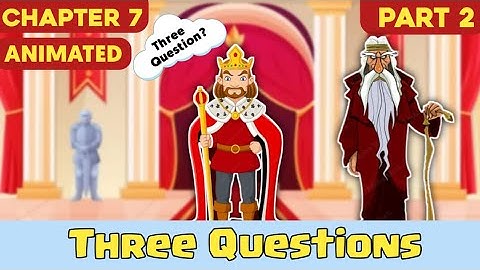 Three questions | Class 7 | English chapter 1 | Part 2 | animated video 2023