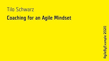 AgileByExample 2020: Tilo Schwarz - Coaching for an Agile Mindset