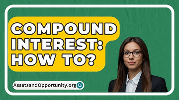 Compound Interest: How To? - AssetsandOpportunity.org