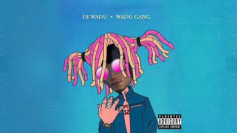 DJ Wadu - "Wadu Gang" (EAR RAPE)