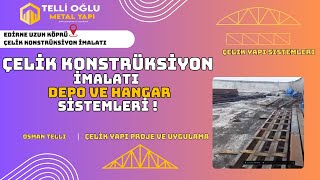 Çelik Konstrüksiyon Montajına Başlıyoruz | Çelik Depo ve hangar imalatı !
