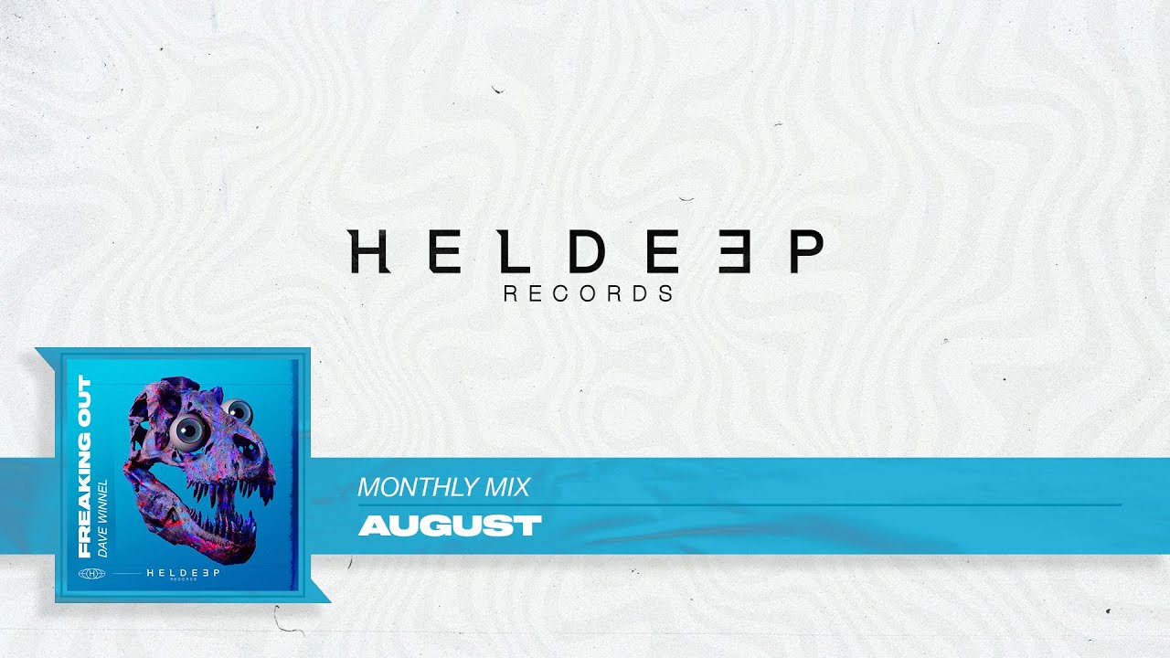 Heldeep Monthly Mix: August 2021