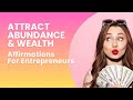 Affirmations for Women Entrepreneurs - Attract Abundance In Your Business