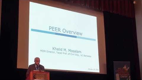 2020 PEER Annual Meeting, Plenary 1 - Khalid Mosalam, UCB, PEER Director
