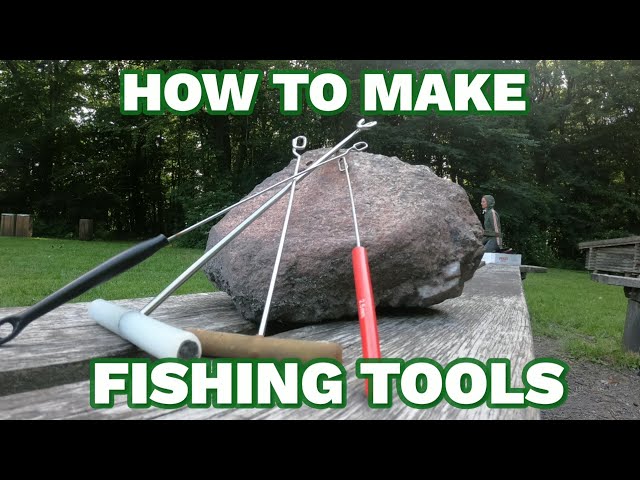 How to make simple fishing tools 