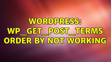 Wordpress: wp_get_post_terms Order by not working