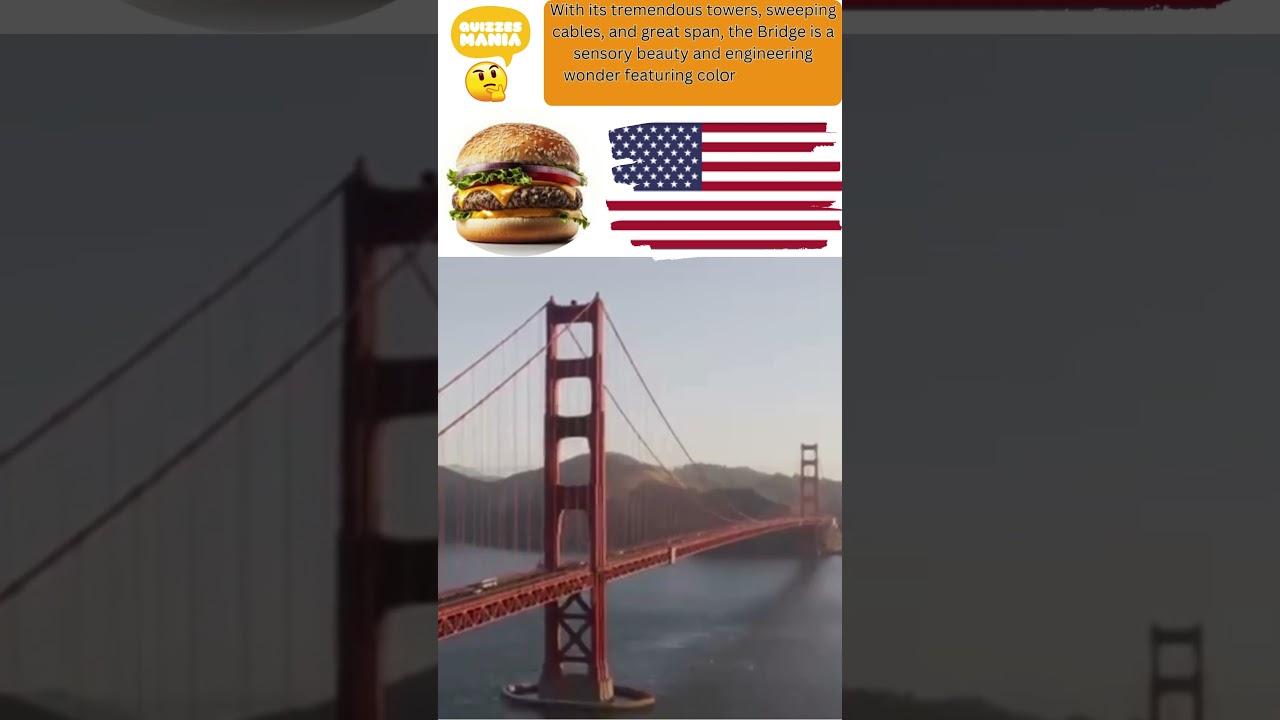 Hamburger!&Golden Gate Bridge!Can you Guess?