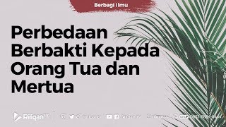 Perbedaan Berbakti Kepada Orang Tua dan Mertua? - Ustadz Ahmad Zainuddin Al-Banjary