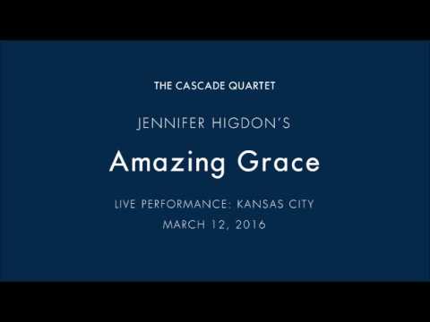Cascade Quartet: Jennifer Higdon - Amazing Grace