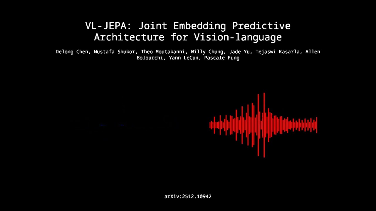 2512.10942 - VL-JEPA: Joint Embedding Predictive Architecture for Vision language