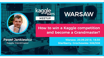Kaggle Days Meetup Warsaw #1 - Paweł Jankiewicz - "How to win a Kaggle competition?"