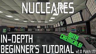 Nucleares - In-Depth Beginner's Tutorial and Startup (with Chemicals module) (v2.0 Patch 177)