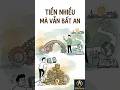 Tại sao TIỀN NHIỀU mà vẫn BẤT AN?| #shorts #viralshorts