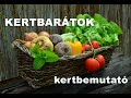 Kertbarátok - Kertbemutató