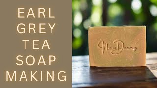 Earl Grey Tea Cold Process Soap Making | New Dawnz Soapery