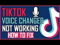 How to Fix TikTok Voice Changer Not Showing?